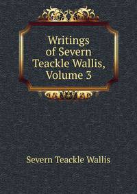 Writings of Severn Teackle Wallis, Volume 3