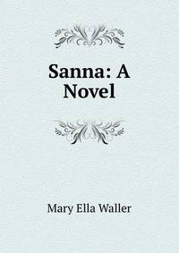 Sanna: A Novel