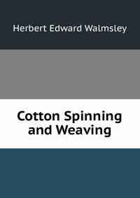 Cotton Spinning and Weaving