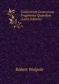 Comicorum Graecorum Fragmenta Quaedam (Latin Edition)