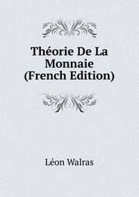 Theorie De La Monnaie (French Edition)