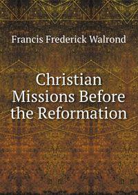 Christian Missions Before the Reformation