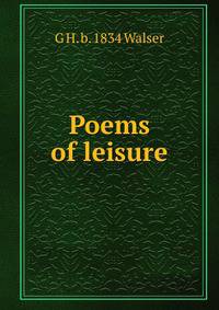 Poems of leisure