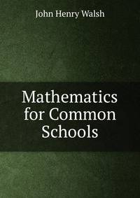 Mathematics for Common Schools