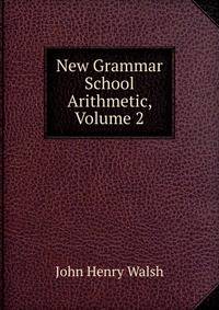 New Grammar School Arithmetic, Volume 2