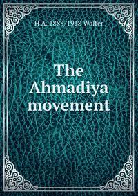 The Ahmadiya movement