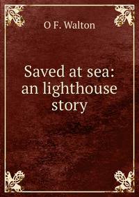Saved at sea: an lighthouse story