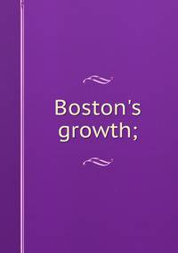 Boston's growth;