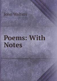 Poems: With Notes