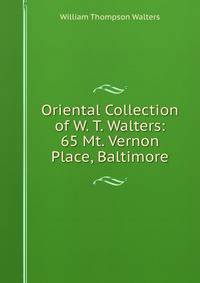 Oriental Collection of W. T. Walters: 65 Mt. Vernon Place, Baltimore