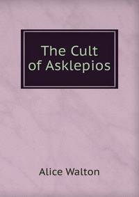 The Cult of Asklepios