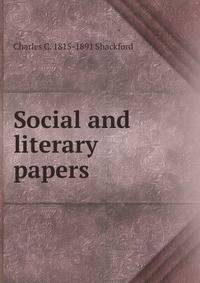 Social and literary papers