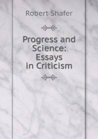 Progress and Science: Essays in Criticism