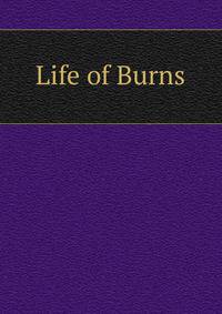 Life of Burns