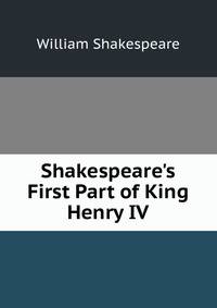 Shakespeare's First Part of King Henry IV