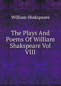 The Plays And Poems Of William Shakspeare Vol VIII
