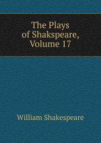 The Plays of Shakspeare, Volume 17