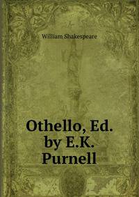 Othello, Ed. by E.K. Purnell