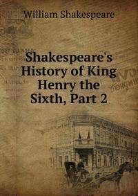 Shakespeare's History of King Henry the Sixth, Part 2