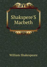 Shakspere'S Macbeth