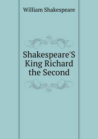 Shakespeare'S King Richard the Second
