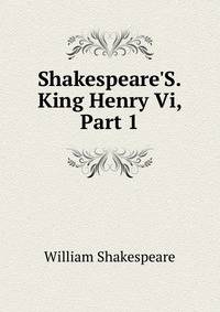 Shakespeare'S.King Henry Vi, Part 1