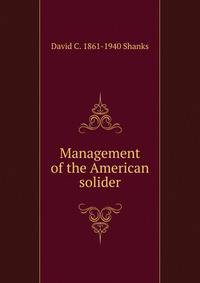 Management of the American solider