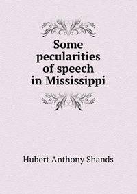 Some pecularities of speech in Mississippi