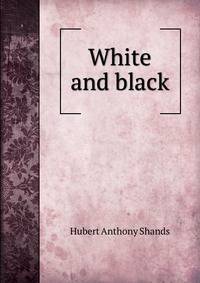 White and black