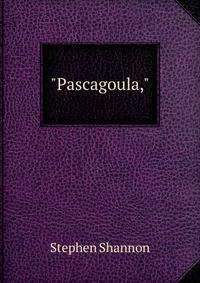 "Pascagoula,"