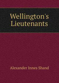 Wellington's Lieutenants
