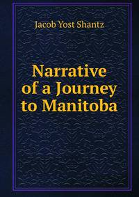 Narrative of a Journey to Manitoba