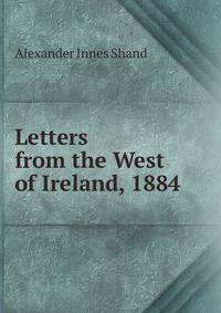 Letters from the West of Ireland, 1884