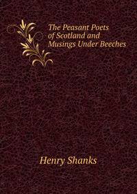 The Peasant Poets of Scotland and Musings Under Beeches