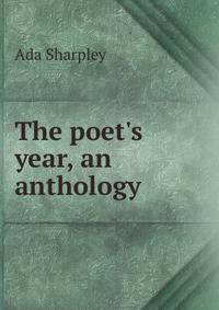The poet's year, an anthology