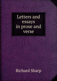 Letters and essays in prose and verse