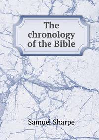 The chronology of the Bible