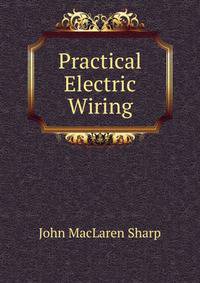 Practical Electric Wiring