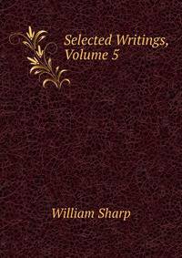 Selected Writings, Volume 5
