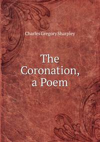 The Coronation, a Poem