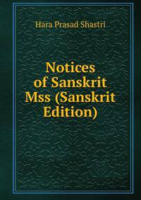 Notices of Sanskrit Mss (Sanskrit Edition)
