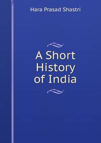 A Short History of India