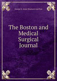 The Boston and Medical Surgical Journal
