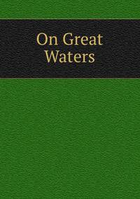 On Great Waters