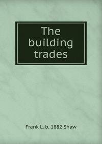 The building trades