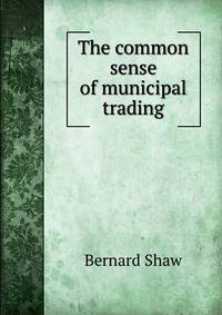 The common sense of municipal trading