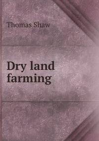 Dry land farming