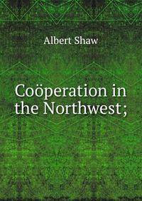 Co?peration in the Northwest;