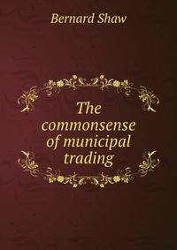 The commonsense of municipal trading