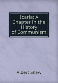 Icaria: A Chapter in the History of Communism
